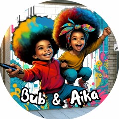 Bub & Aika