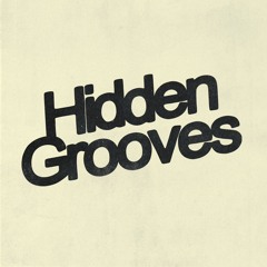HIDDEN GROOVES