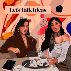 Let’s Talk Ideas - The Podcast