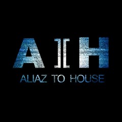 A2H [Aliaz 2 House] UK