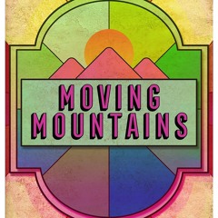 Moving Mountains