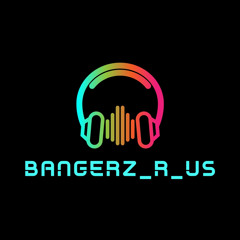 BANGERZ-R-US