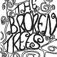 The Broken Trees