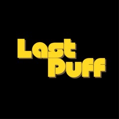 LAST PUFF