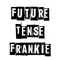 Future Tense Frankie