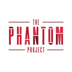 The Phantom Project