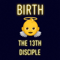 The 13th disciple