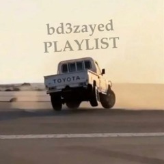 bd3zayed PLAYLIST ✪