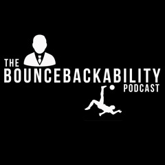 The Bouncebackability Podcast