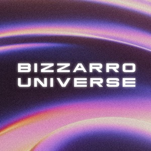🔴 Bizzarro Universe