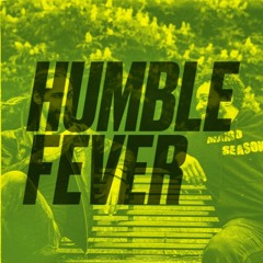 Humble Fever