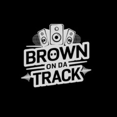 Brown On Da Track