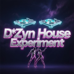 D-Zyn House Experiment