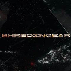Shredingear