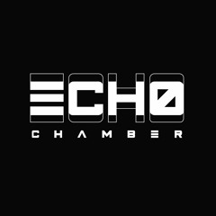 Echo Chamber