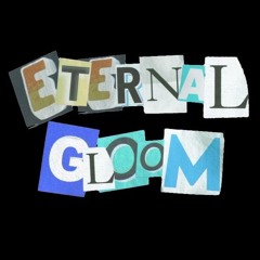 eternal gloom