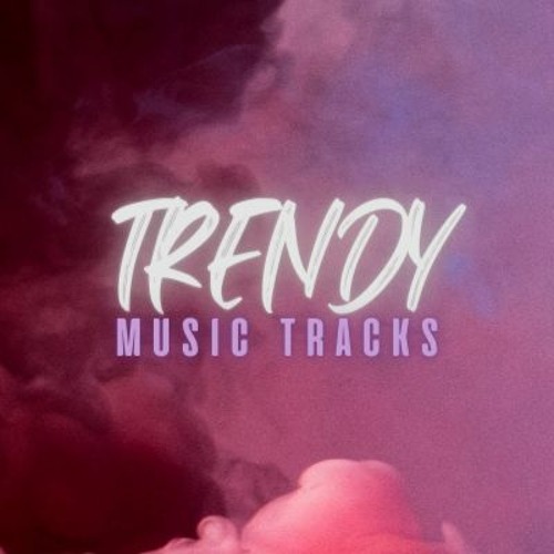 Trendy Music Tracks’s avatar