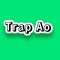 TRAP AO