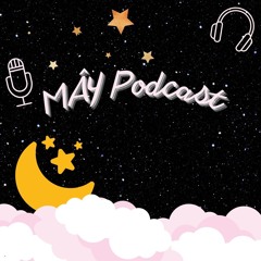 MÂY Podcast