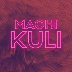 Machi Kuli