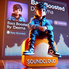 Bass Boosted Deema
