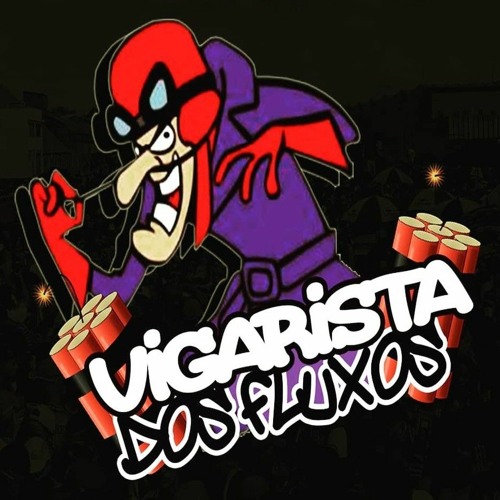VIGARISTA DOS FLUXOS OFICIAL’s avatar