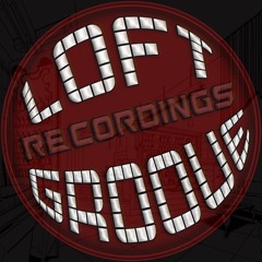 LOFTGROOVE RECORDINGS