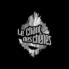 Le Chant des Chênes