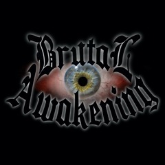 Brutal Awakening