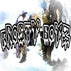 FRO$TY BOYZ RARE