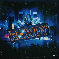 ROWDY
