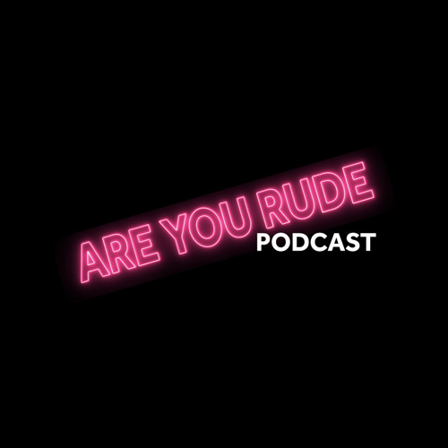 Stream Are You Rude Podcast music | Listen to songs, albums, playlists ...