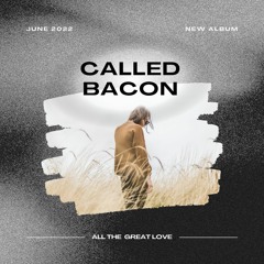 Called Bacon