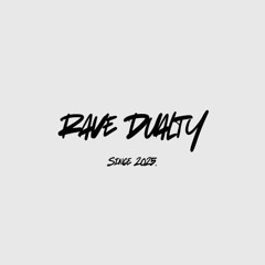 Rave dualty
