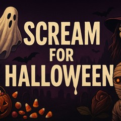 Scream For Halloween