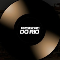 PROIBIDÃO DO RIO ( YOUTUBE )