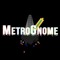 Metro ♪ Gno ♪ Me