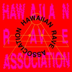 HAWAIIAN RAVE ASSOCIATION