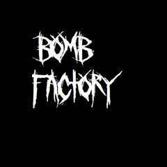 Bomb Factory