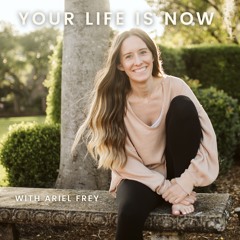 Your Life is Now Podcast