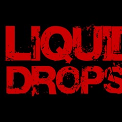 Liquid drops crew