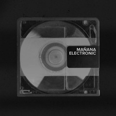 Mañana Electronic