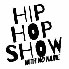 Hip Hop Show with No Name