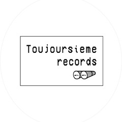 Toujoursieme Records