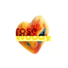 Rose Woody