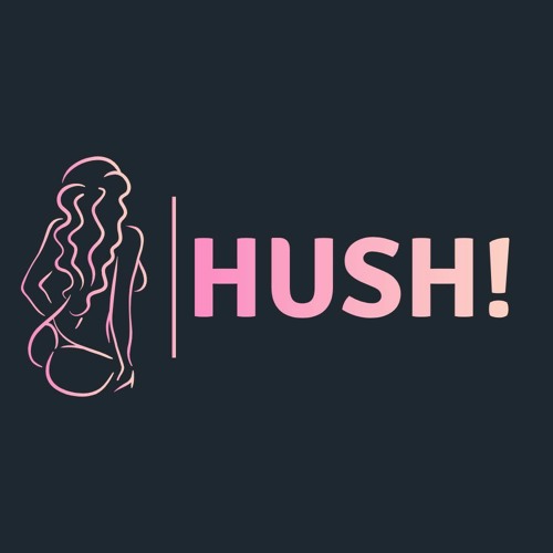 Hush! podcast’s avatar