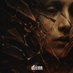 dim