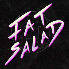 Fat Salad