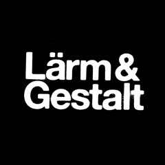 Lärm & Gestalt