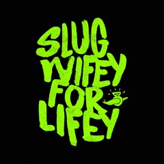 SLUG WIFE